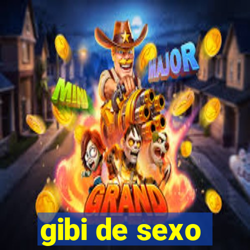 gibi de sexo